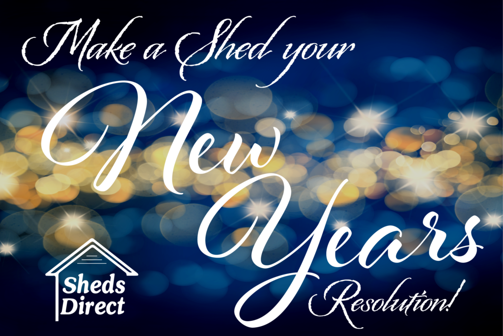 Make a Shed your New Years Resolution with Sheds Direct