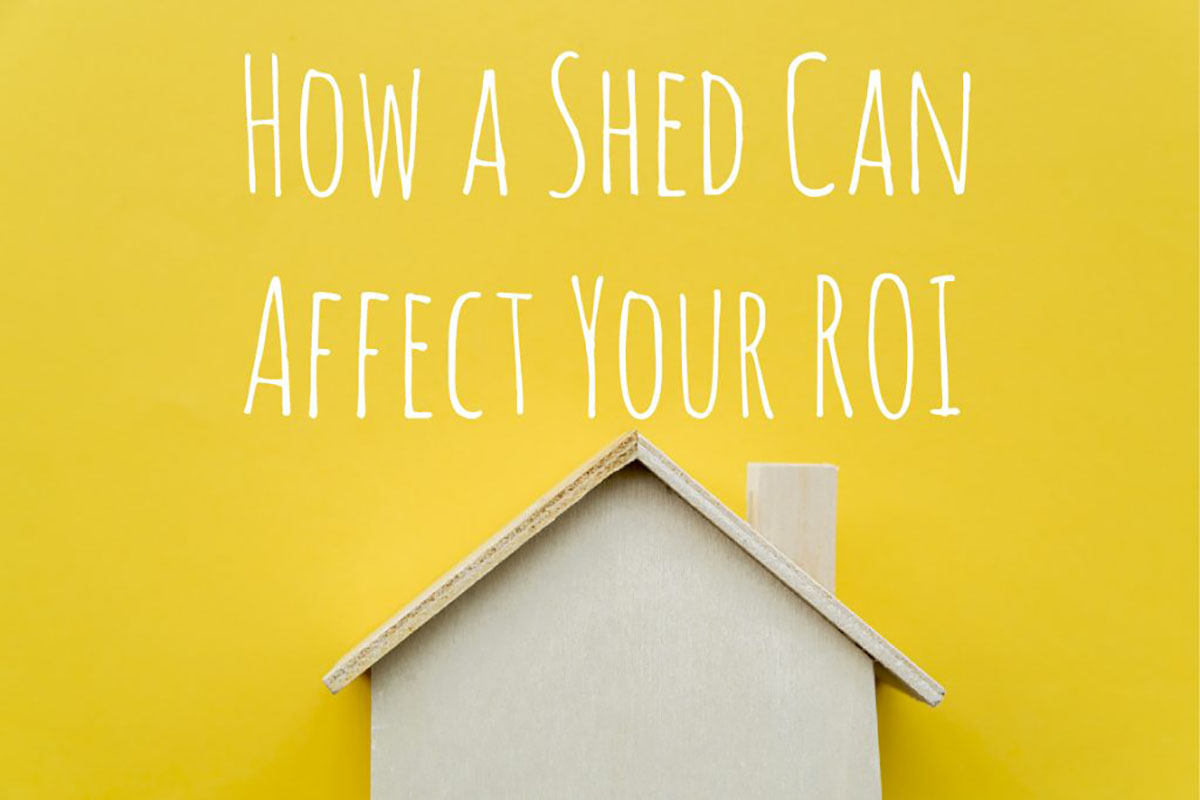 How a Shed Can Affect Your ROI